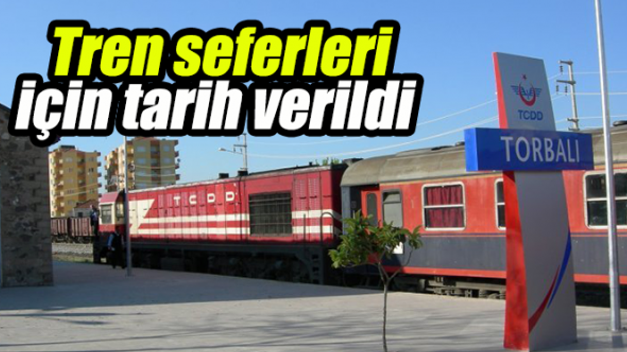 Torbalı-Ödemiş treniyle ilgili açıklama
