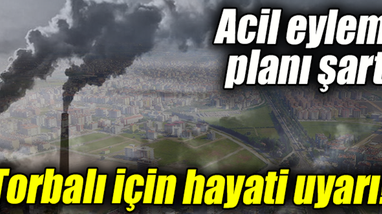 Torbalı’da PM10 kirliliği sağlıksız seviyede