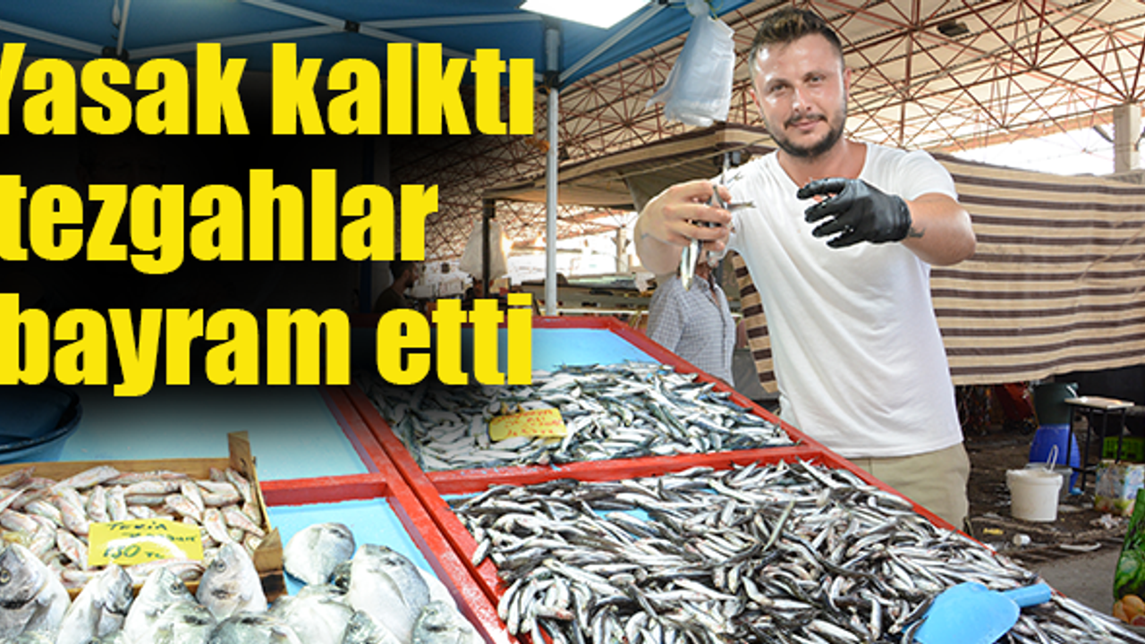 Balıklar ilk günden kapış kapış