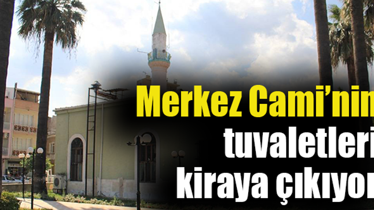 Merkez caminin tuvaleti açık artırmayla kiraya verilecek