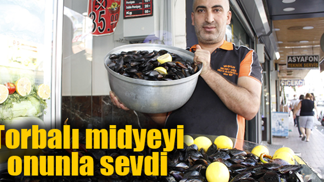 Torbalı’nın en meşhur midyecisi