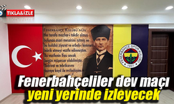 Fenerbahçeliler Derneği derbide yeni yerinde