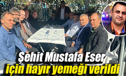  Şehit Mustafa Eser’in 52 hayrı yapıldı