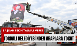 Torbalı, Atatürk posterleri ile donatıldı