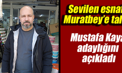 Mustafa Kaya, Muratbey Mahallesi için adaylığını açıkladı
