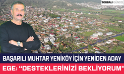 Bülent Ege, Yeniköy için yeniden aday