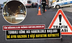 Torbalı’da iki ayrı kaza: 2 kişi hayatını kaybetti