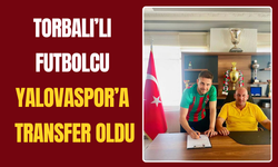 Torbalı’lı futbolcu Yalovaspor’a transfer oldu