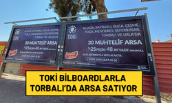 TOKİ’den Torbalı’da bilboardlu satış