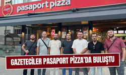 Gazeteciler Pasaport Pizza’da buluştu