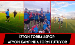 İZTON Torbalıspor Afyon Kampında Form Tutuyor