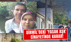 Dirmil’deki ‘yasak aşk' cinayetinde karar!