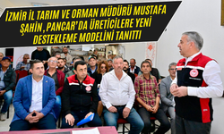 Üreticilere Yeni Destekleme Modelini Tanıttı