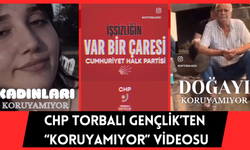 CHP Torbalı Gençlik'ten "koruyamıyor" videosu