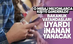 Bakanlık vatandaşları uyardı; inanan yanacak