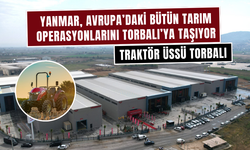 Dünya devi Torbalı'ya taşınıyor!