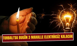 Torbalı'da elektrik kesintisi yaşanacak