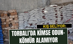 Torbalı’da kimse odun-kömür alamıyor