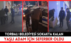 Yaşlı adam Torbalı Belediyesi'nin koruması altında