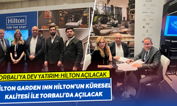 Hilton, Torbalı’ya katma değer katacak