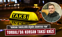 Torbalı’da “Korsan Taksi” Krizi