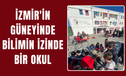 İzmir'in Güneyinde bilimin izinde bir okul