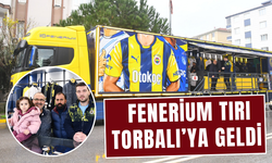 Fenerium Tırı Torbalı’ya geldi