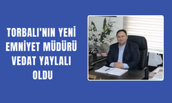 Torbalı'nın yeni müdürü belli oldu