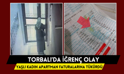 Torbalı’da İğrenç Olay