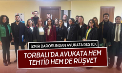İzmir Barosu Torbalılı avukata destek çıktı