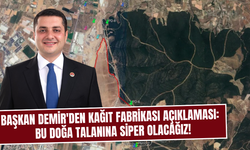Başkan Demir’den kağıt fabrikasına tepki