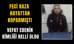 Feci kaza hayattan kopardı
