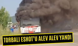 Torbalılıları taşıyan ESHOT alevlere teslim oldu