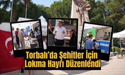 12 Kahraman İçin Torbalı’da Lokma Hayrı Düzenlendi