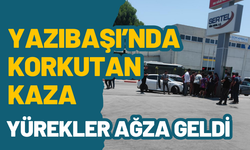 Yazıbaşı'daki kaza korkuttu