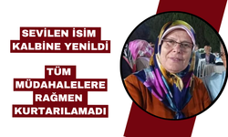 Sevilen isim hayatını kaybetti