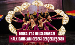 Torbalı’da Renkli Gece: 8 Ülkeden Dans Toplulukları Sahne Alacak