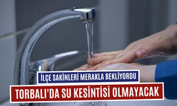 Torbalı'da Su Kesintisi Olmayacak