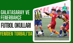 Torbalı’da Altyapı Seferberliği: Galatasaray ve Fenerbahçe Sahada