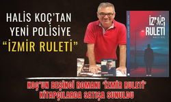 Halis Koç’tan yeni polisiye roman: İzmir Ruleti