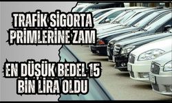 En düşük trafik sigorta primi 15 bin lira oldu