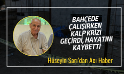 Hüseyin Sarı Kalp Krizi Sonucu Hayatını Kaybetti