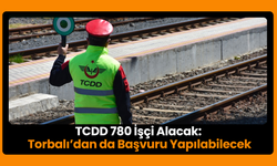 TCDD işçi alacak, Torbalı'da yaşayanlar başvurabilecek