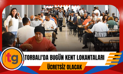 Torbalı'da kent lokantaları bugün ücretsiz