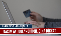 Uzmanlardan Kasım ayı dolandırıcılığına karşı uyarı