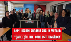 CHP’li Kadınlardan 5 Aralık Mesajı: “Çare Eşitlikte, Çare Eşit Temsilde!”