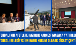 Torbalı’nın Afetlere Hazırlık Karnesi Masaya Yatırıldı