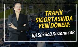 Trafik Sigortasında Yeni Dönem: İyi Sürücü Kazanacak