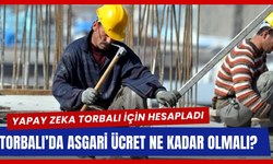 Yapay Zekâya Göre Torbalı’da Yaşanabilir Asgari Ücret 35 Bin Lira