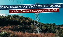 Torbalı’da Çok Sayıda Parsel İçin Kamulaştırma Süreci Başlatıldı